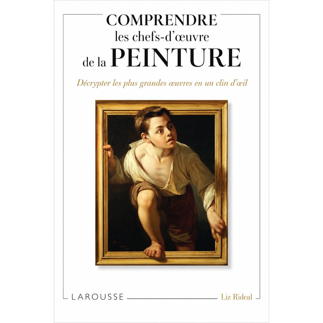 Comprendre les chefs-d'oeuvre de la peinture