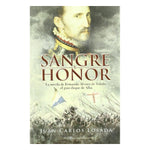 Load image into Gallery viewer, Sangre y honor. La novela de Fernando Álvarez de Toledo, el gran duque de Alba