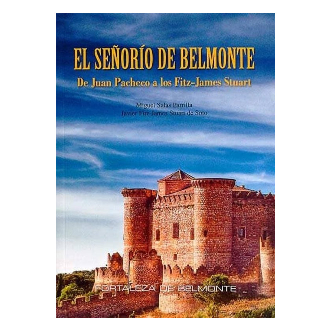 El señorío de Belmonte. De Juan Pacheco a los Fitz-James Stuart