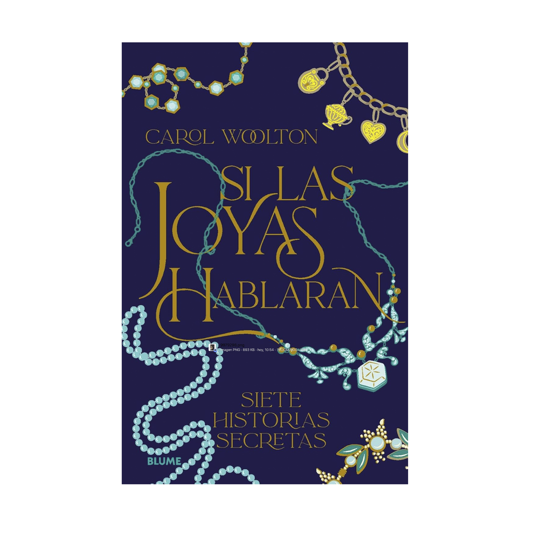 Si las joyas hablaran
Siete historias secretas