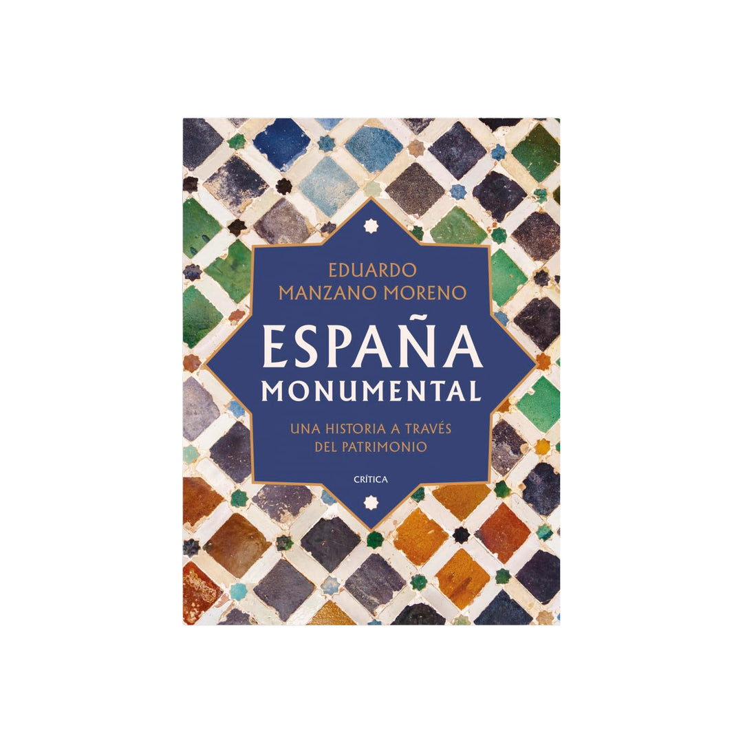España monumental
Una historia a través del patrimonio