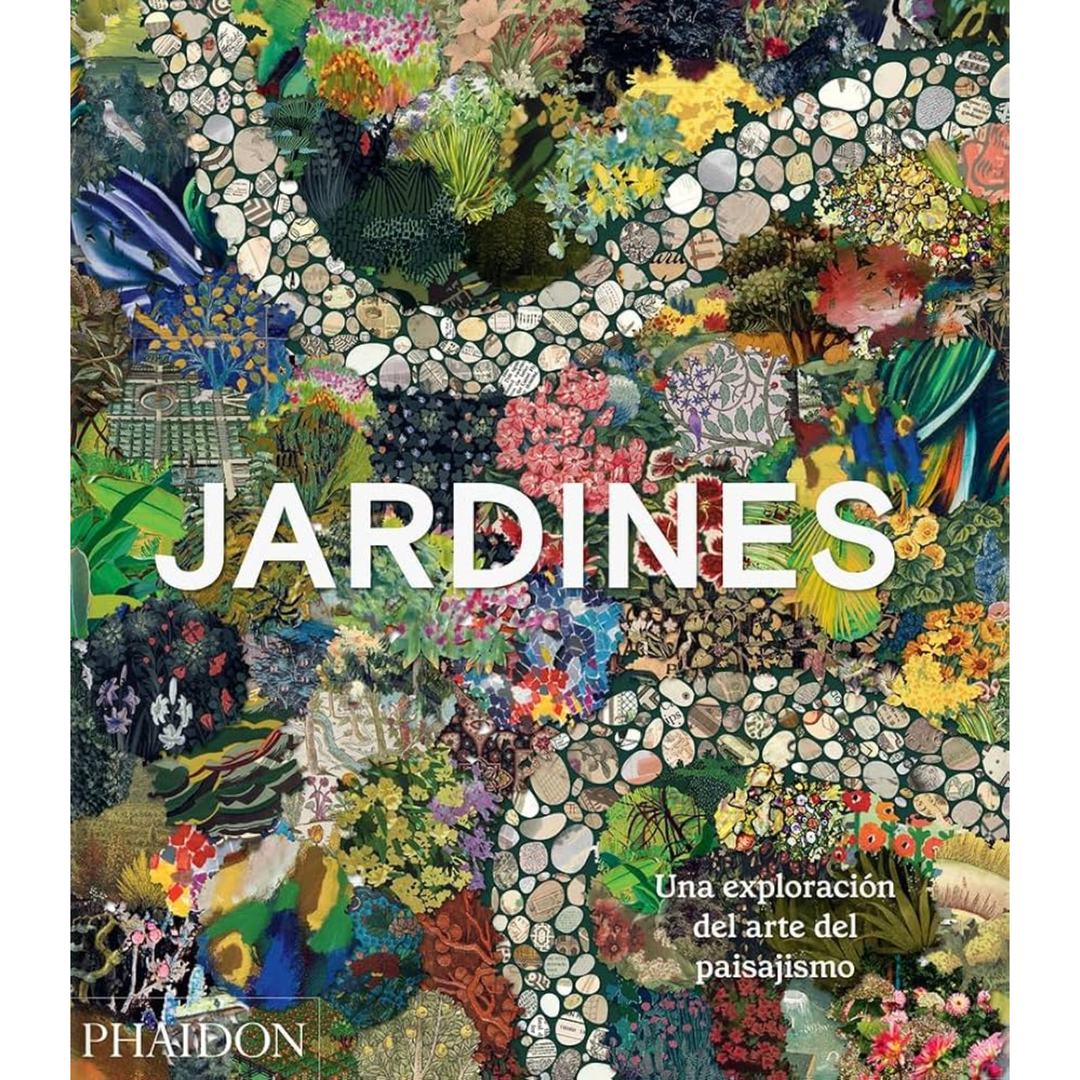 Jardines. Una exploración del arte del paisajismo