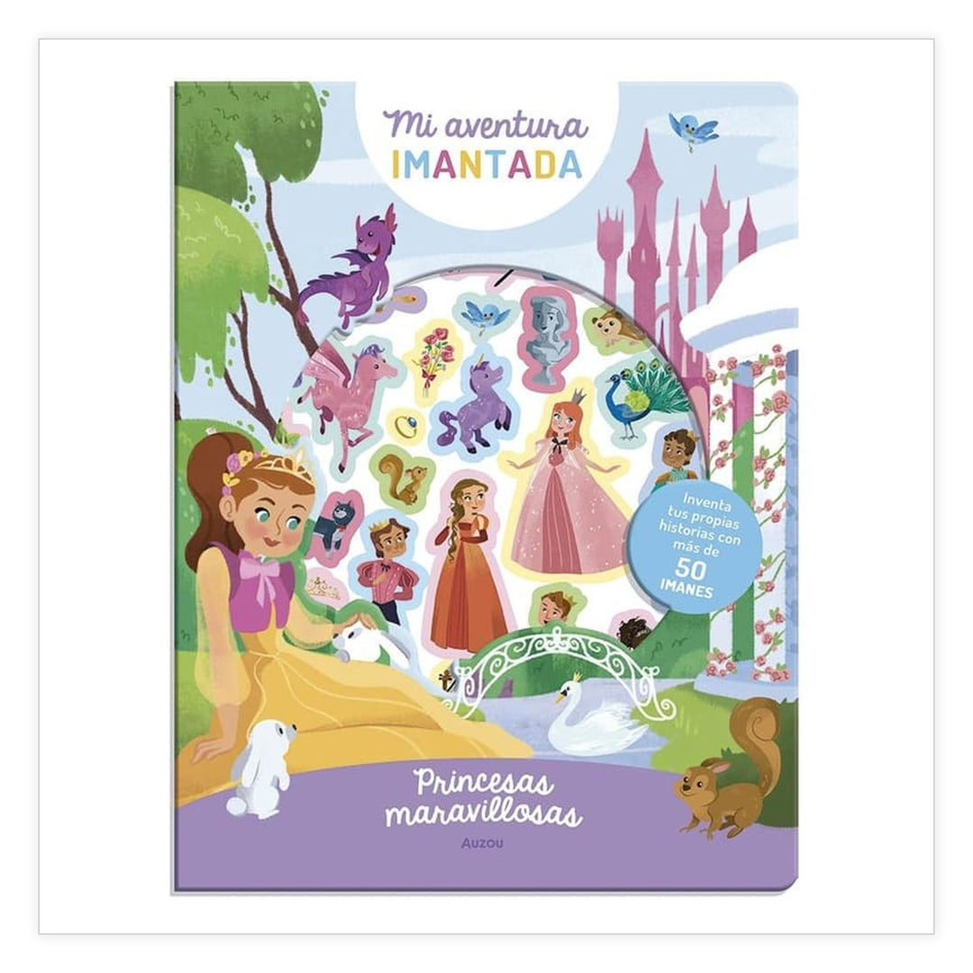 Mi aventura imantada. Princesas maravillosas